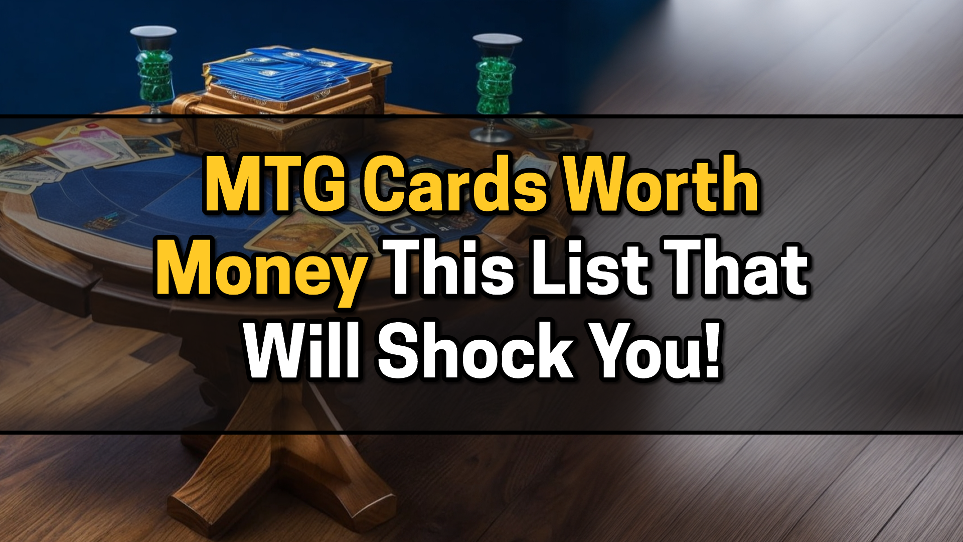 What Magic The Gathering Cards Are Worth Money